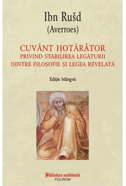 Copertă produs Cuv&acirc;nt hotăr&acirc;tor privind stabilirea legăturii dintre filosofie și legea revelată (ediție bilingvă)