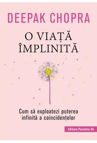 Copertă produs O viață împlinită. Cum să exploatezi puterea infinită a coincidențelor
