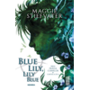 Copertă produs Blue Lily, Lily Blue (Vol. 3)
