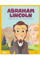 Imagine produs Abraham Lincoln. Președintele care a luptat &icirc;mpotriva sclaviei. Seria Micii mei Eroi (Vol. 22)