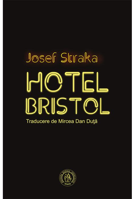 Copertă produs Hotel Bristol (ediţie bilingvă ceho-rom&acirc;nă)