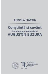 Copertă produs Conştiinţă şi cuvânt. Eseuri despre romanele lui Augustin Buzura