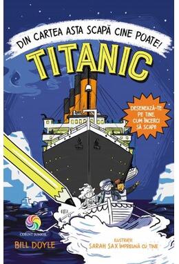 Copertă produs TITANIC: Din cartea asta scapă cine poate!