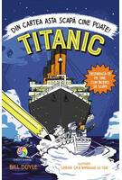 TITANIC: Din cartea asta scapă cine poate!
