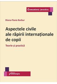 Copertă produs Aspectele civile ale răpirii internaționale de copii