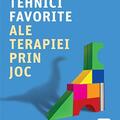 Copertă produs 101 tehnici favorite ale terapiei prin joc - gallery small 