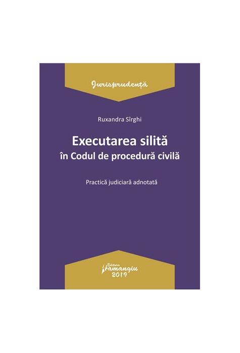 Copertă produs Executarea silită &icirc;n Codul de procedură civilă