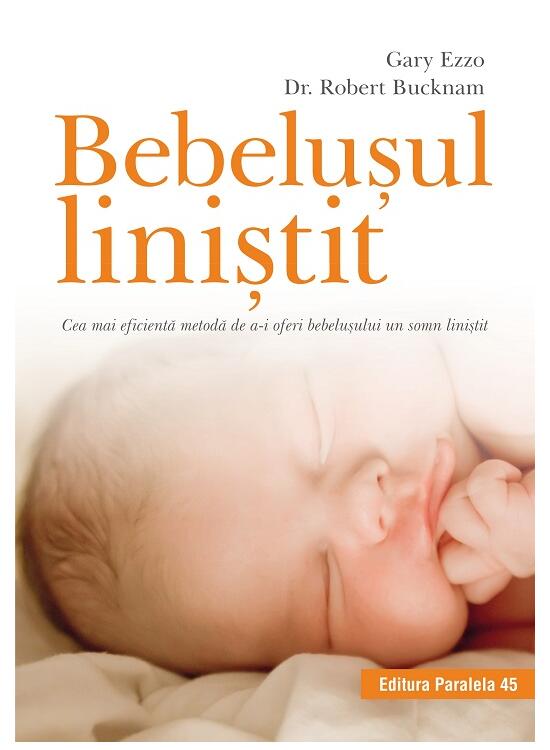 Copertă produs Bebelușul liniștit. Cea mai eficientă metodă de a-i oferi bebelușului un somn liniștit - gallery big 1