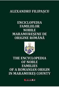 Copertă produs Enciclopedia familiilor nobile maramureșene de origine rom&acirc;nă (ediție bilingvă rom&acirc;nă-engleză)