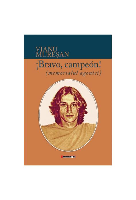 Copertă produs Bravo, campe&oacute;n! (memorialul agoniei)