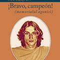 Copertă produs Bravo, campe&oacute;n! (memorialul agoniei) - gallery small 