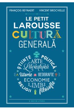 Copertă produs Le Petit Larousse. Cultură generală
