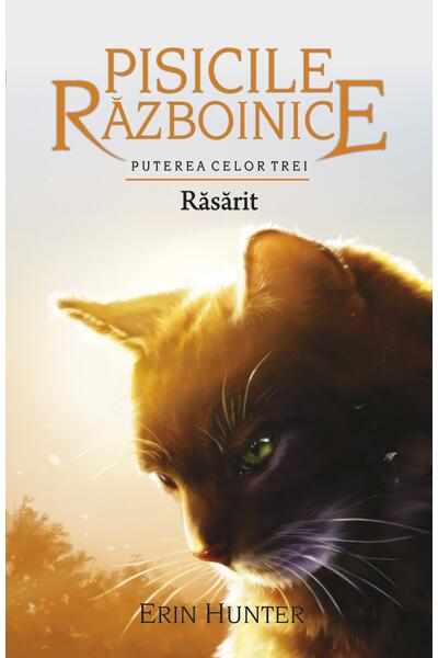 Pisicile războinice. Puterea celor trei. Răsărit (Vol. 18)
