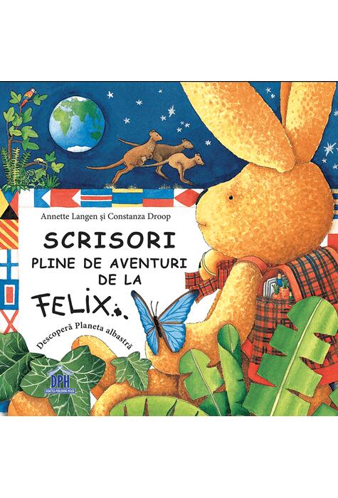 Copertă produs Scrisori pline de aventuri de la Felix. Descoperă planeta albastră