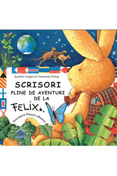 Scrisori pline de aventuri de la Felix. Descoperă planeta albastră