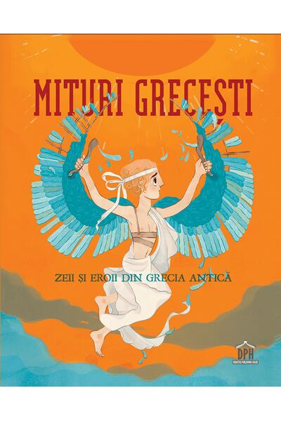 Mituri grecești. Zeii și eroii din Grecia antică