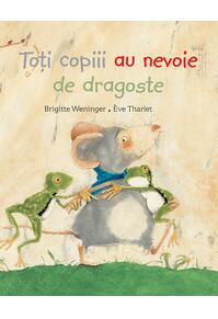 Copertă produs Toți copiii au nevoie de dragoste