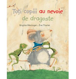 Toți copiii au nevoie de dragoste