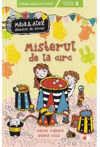Copertă produs Misterul de la circ. Maia și Alex, detectivi de succes