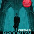 Copertă produs Orfani în Brooklyn (ediție Tie-in) - gallery small 