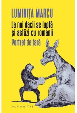 Copertă produs La noi dacii se luptă și astăzi cu romanii
