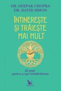 &Icirc;ntinerește și trăiește mai mult. 10 pași pentru a opri &icirc;mbătr&acirc;nirea