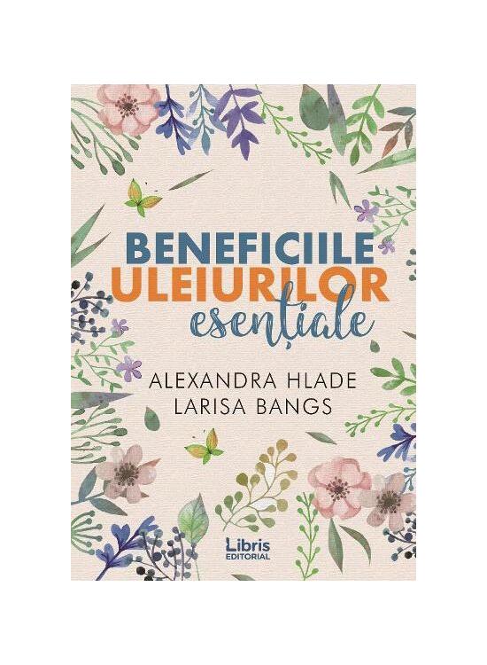 Copertă produs Beneficiile uleiurilor esențiale - gallery big 1