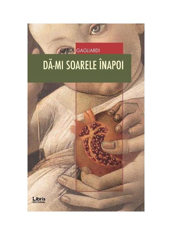 Copertă produs Dă-mi soarele &icirc;napoi - gallery big 1