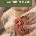 Copertă produs Dă-mi soarele &icirc;napoi - gallery small 