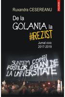 Imagine produs De la Golania la #rezist. Jurnal civic 2017-2019