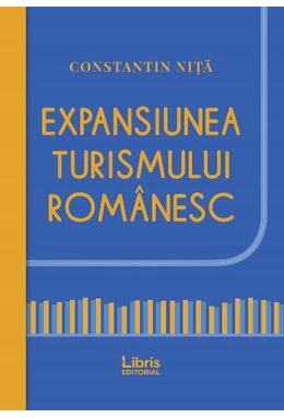 Copertă produs Expansiunea turismului rom&acirc;nesc