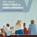 Copertă produs Fericit p&acirc;nă la ad&acirc;nci bătr&acirc;neți.
Cum să evadăm din mitul vieții perfecte. - gallery small 