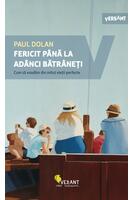 Imagine produs Fericit p&acirc;nă la ad&acirc;nci bătr&acirc;neți.
Cum să evadăm din mitul vieții perfecte.