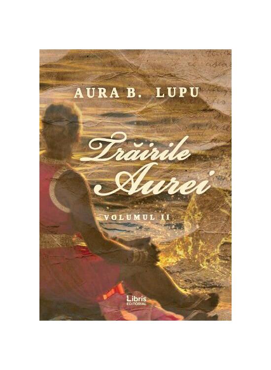 Copertă produs Trăirile Aurei Vol.2 - gallery big 1