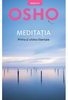 Copertă produs Osho. Meditația. Prima și ultima libertate