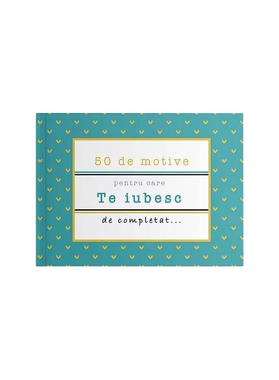 Copertă produs 50 de motive pentru care - Te iubesc (albastru) - gallery big 1
