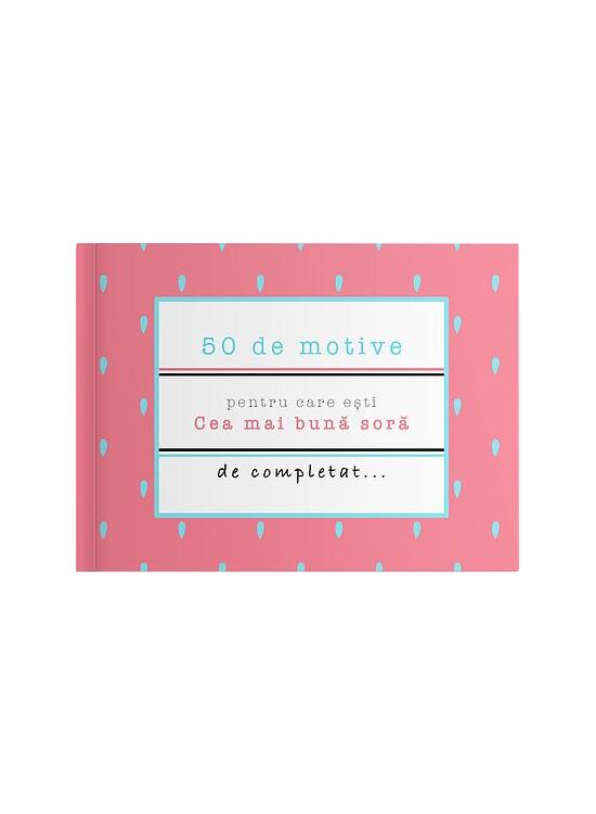 Copertă produs 50 de motive pentru care ești - Cea mai bună soră - gallery big 1
