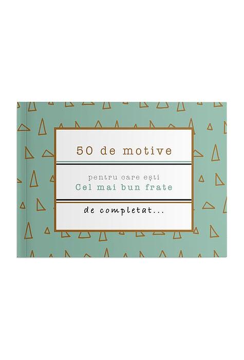Copertă produs 50 de motive pentru care ești - Cel mai bun frate
