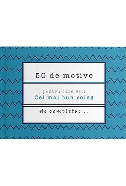 Copertă produs 50 de motive pentru care ești - Cel mai bun coleg