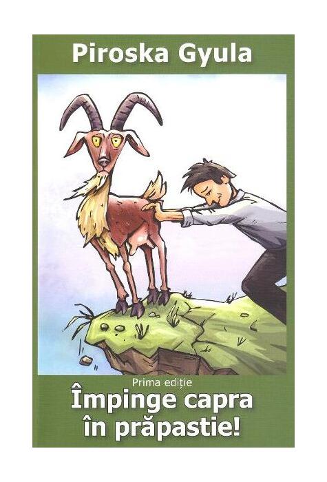 Copertă produs &Icirc;mpinge capra &icirc;n prăpastie!