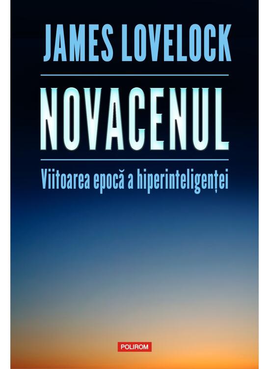 Copertă produs Novacenul. Viitoarea epocă a hiperinteligenței - gallery big 1