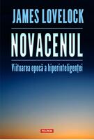 Novacenul. Viitoarea epocă a hiperinteligenței