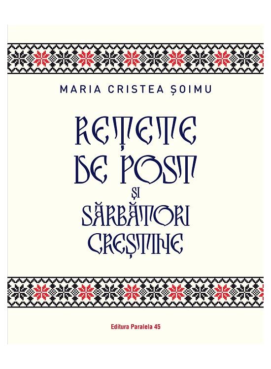 Copertă produs Rețete de post și sărbători creștine - gallery big 1