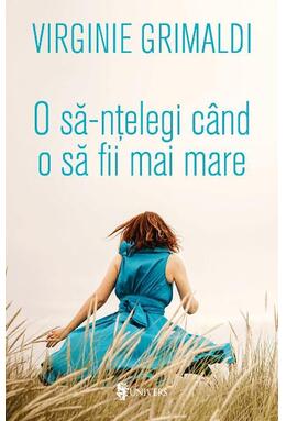 Copertă produs O să-nțelegi când o să fii mai mare