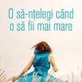 Copertă produs O să-nțelegi când o să fii mai mare - gallery small 