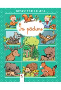 Copertă produs Descopăr lumea. În pădure