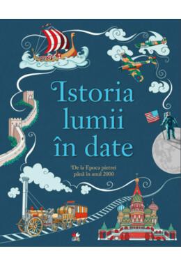 Copertă produs Istoria lumii în date. De la Epoca pietrei până în anul 2000
