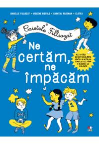 Copertă produs Caietele Filliozat. Ne certăm, ne &icirc;mpăcăm