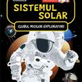 Copertă produs Sistemul Solar. Clubul Micilor Exploratori - gallery small 
