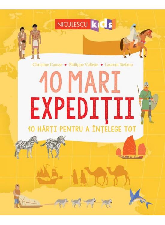 Copertă produs 10 mari expediții. 10 hărți pentru a &icirc;nțelege tot - gallery big 1